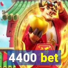 4400 bet